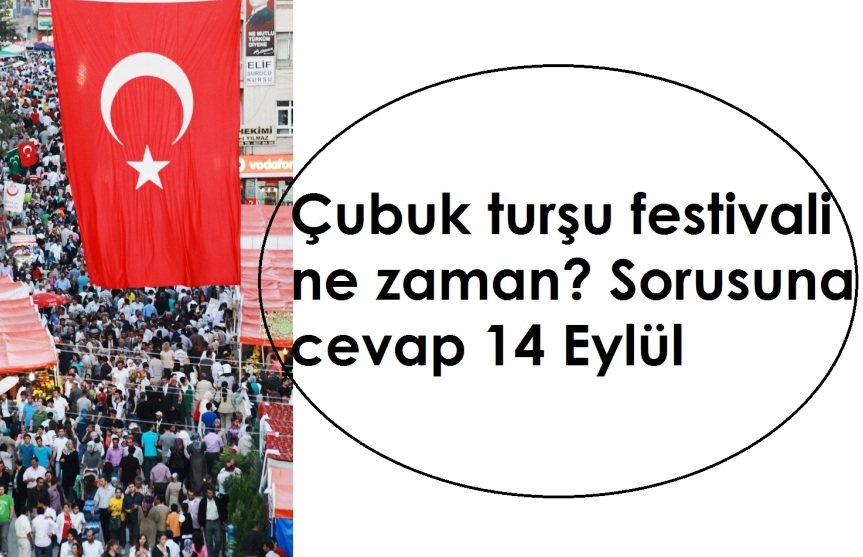 cubuk tursu festivali ne zaman sorusuna cevap 14 Eylul